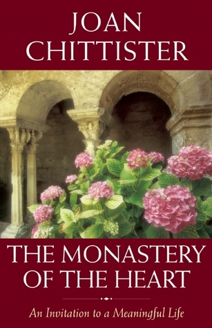 The Monastery of the Heart by Joan Chittister, OSB
